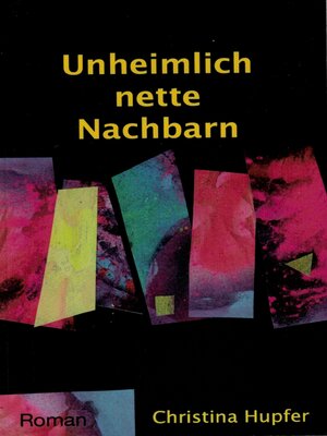 cover image of Unheimlich nette Nachbarn